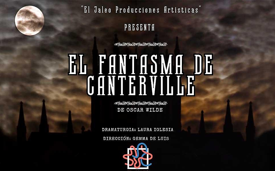 El Jaleo Producciones presenta: "EL FANTASMA DE CANTERVILLE"